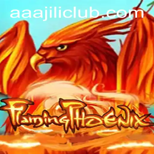 FlamingPhoenix: A Thrilling Adventure in the Realm of AAAJILI